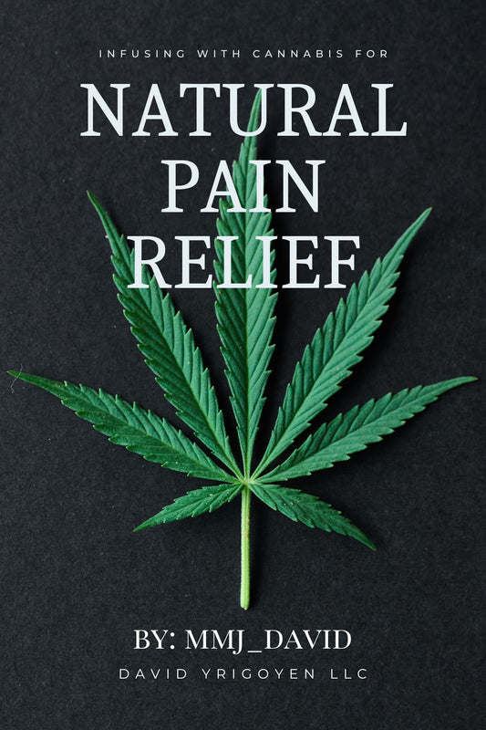 Infusing with Cannabis for Natural Pain Relief | By: MMJ_David